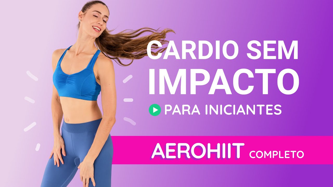 Treino Cardio PARA INICIANTES - Aerohiit Baixo Impacto