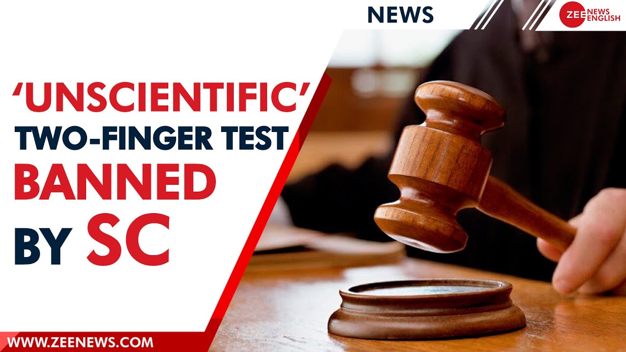 Supreme Court bans &lsquo;unscientific&rsquo; two-finger test on rape survivors | Zee News English