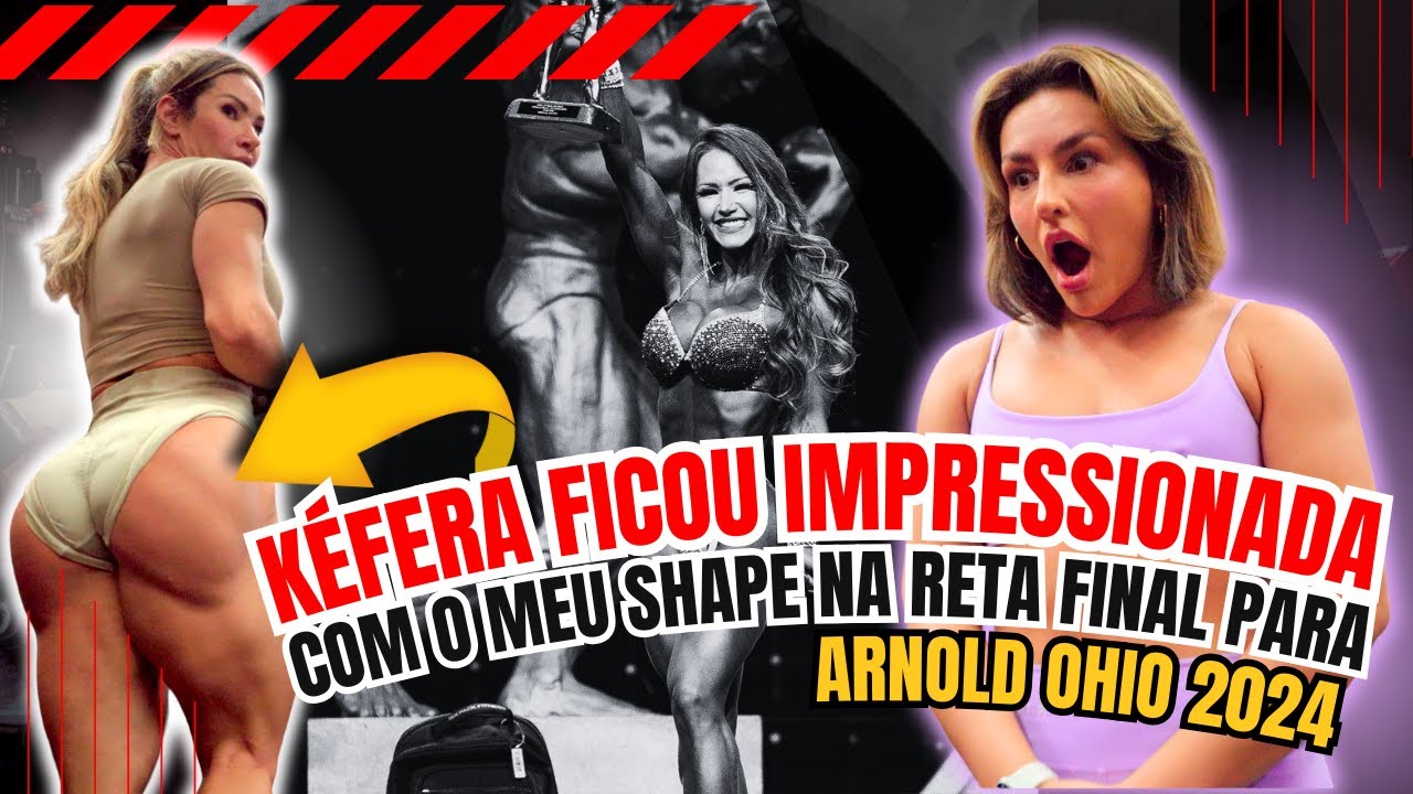 KÉFERA CONHECEU MINHA ROTINA DE ATLETA UMA SEMANA ANTES DO ARNOLD OHIO 2024