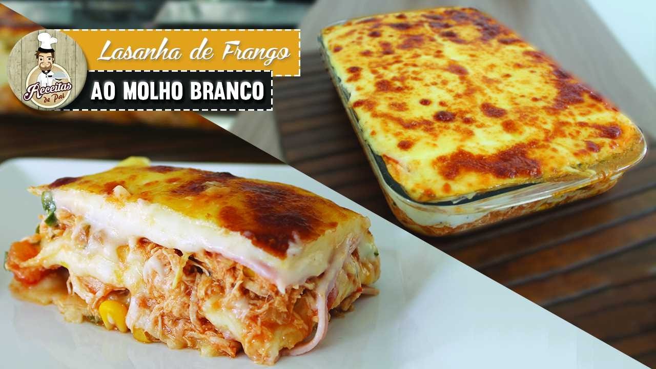 LASANHA DE FRANGO AO MOLHO BRANCO #92 Receitas de Pai
