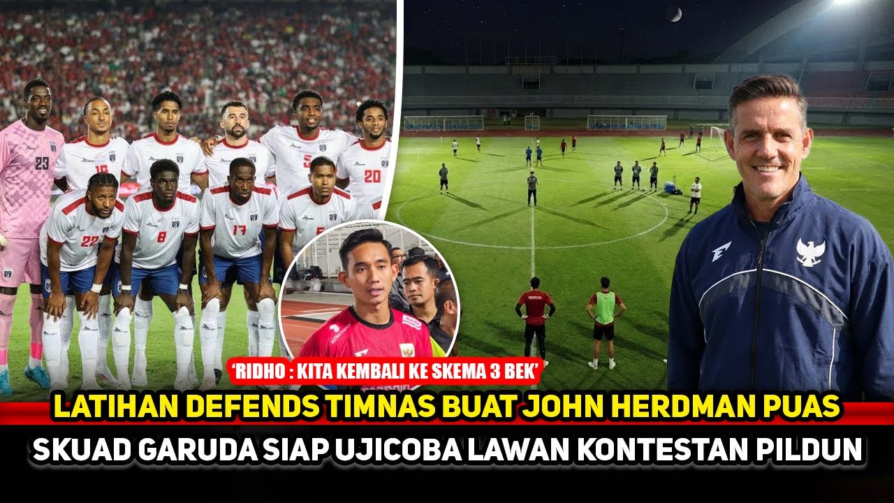 LATIHAN DIGEBER, LINI BELAKANG CIAMIK! John Herdman debut lebih cepat~Timnas Ujicoba perdana