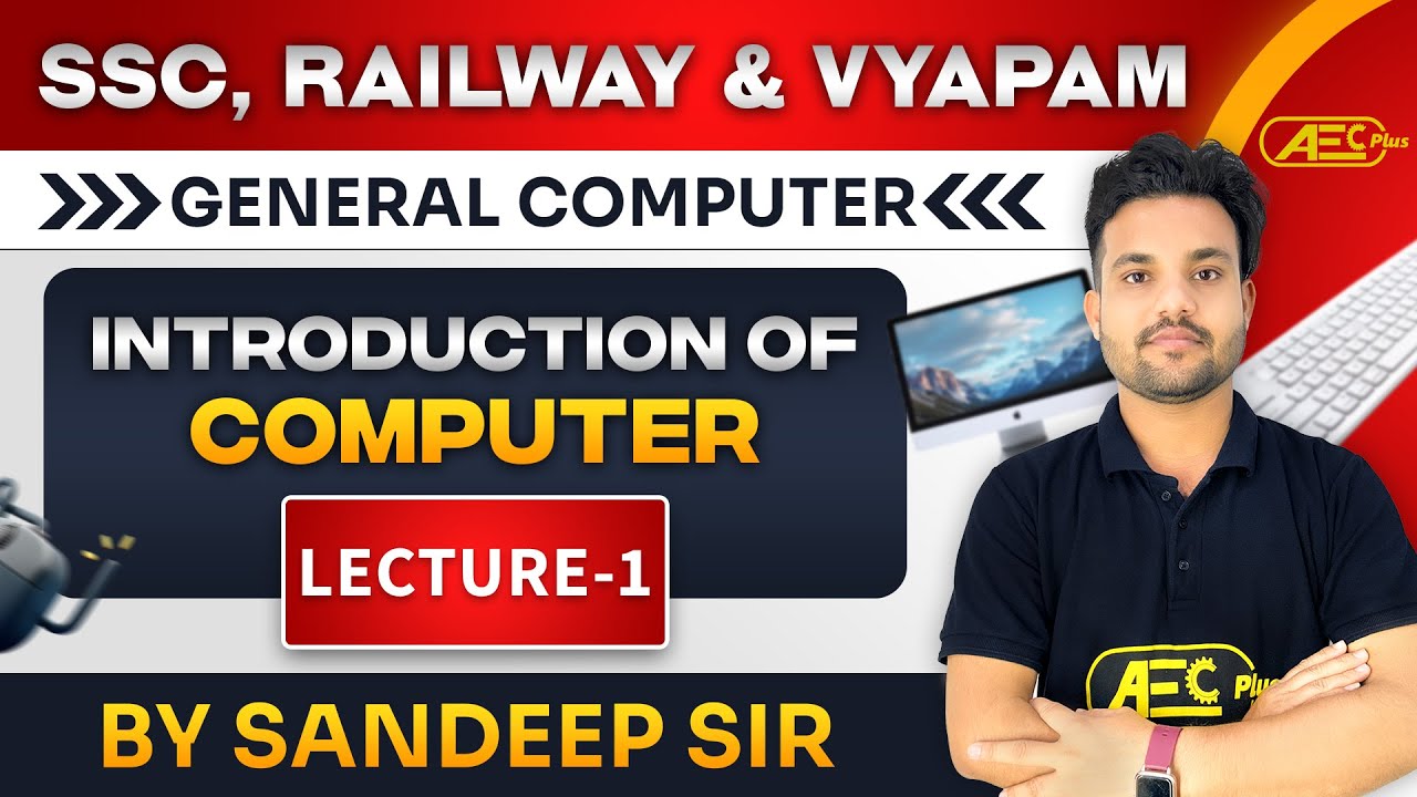 General Computer | Introduction of Computer | Lecture 1 | SSC, Railway & Vyapam | By Sandeep Sir