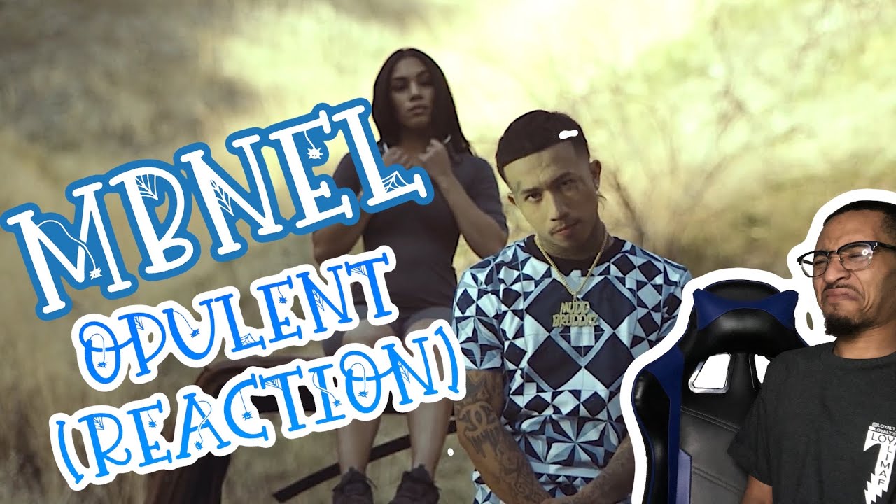 MBNel - OPULENT “REACTION”