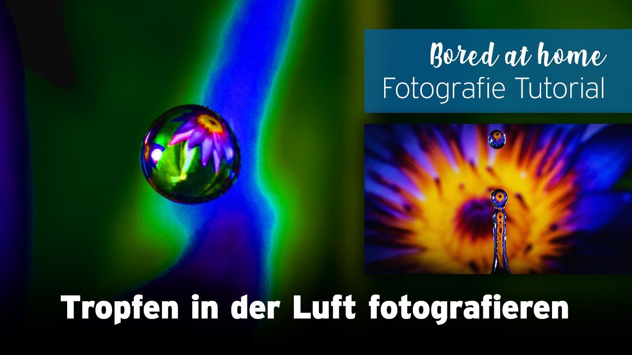 #16 Fotografie Tutorial - Tropfen in der Luft fotografieren - Upside down Tropfen 2.0