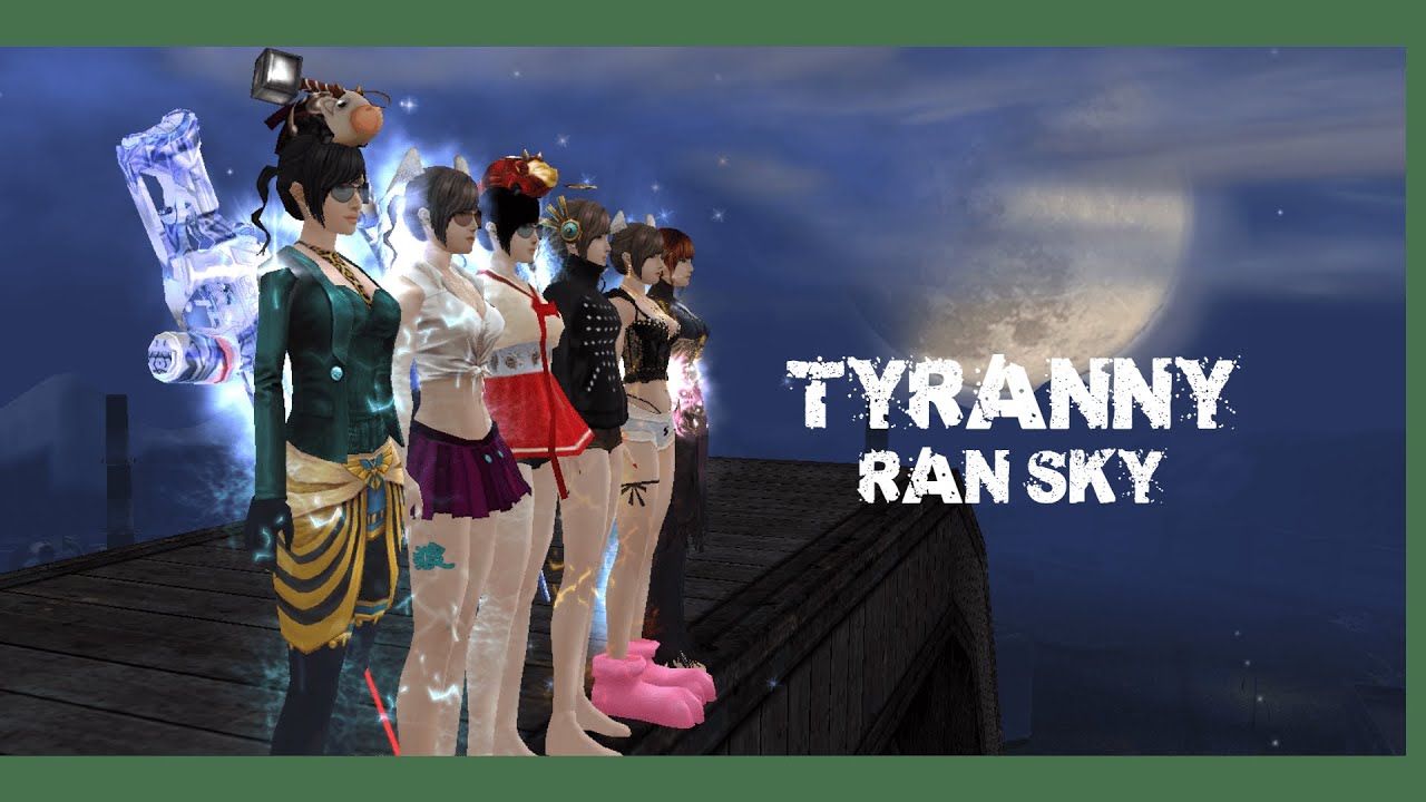 Tyranny Ran Sky  Completed [ Highlight 450 Kills ]