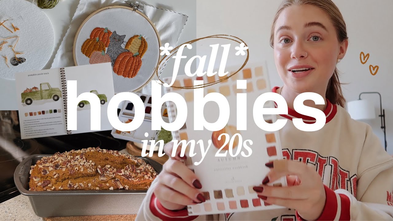 trying new hobbies in my 20s, FALL EDITION 🍁