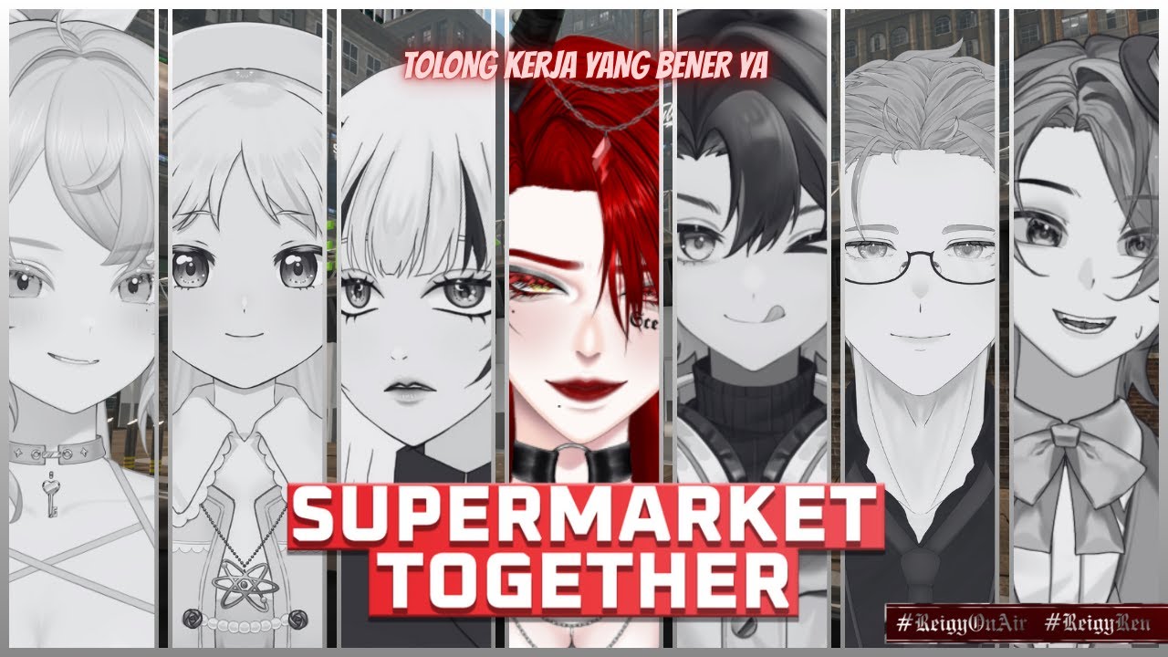 【 Supermarket Together (Collab) 】 TOLONG KERJA YANG BENER 【 #ReigyOnAir 】
