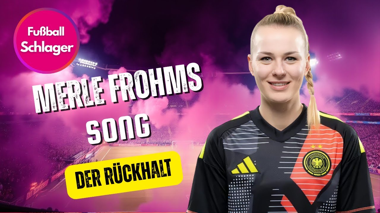 Der Merle Frohms Song - Der R&uuml;ckhalt (Fu&szlig;ball Schlager)