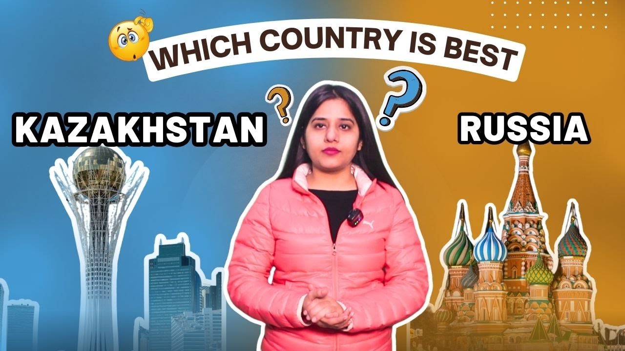 MBBS in Kazakhstan vs Russia: Which Country is Best for Medical Studies? 