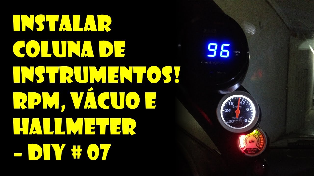 COMO INSTALAR COLUNA DE INSTRUMENTOS COM HALLMETER, VACUÔMETRO, RPM E SHIFT LIGHT!