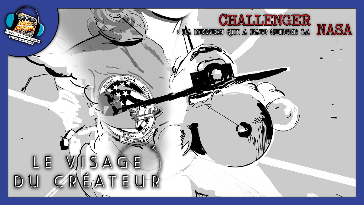 Challenger : le drame qui a choqué la NASA – Le Visage du Créateur | ComicsDiscovery S10E19