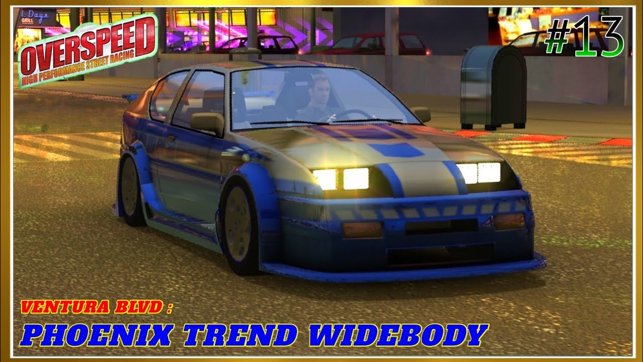 Phoenix Trend WideBody Gameplay | Overspeed High Performance Street Racing #13