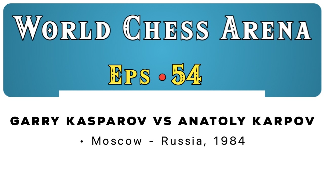 Garry Kasparov vs Anatoly Karpov • Moscow - Russia, 1984