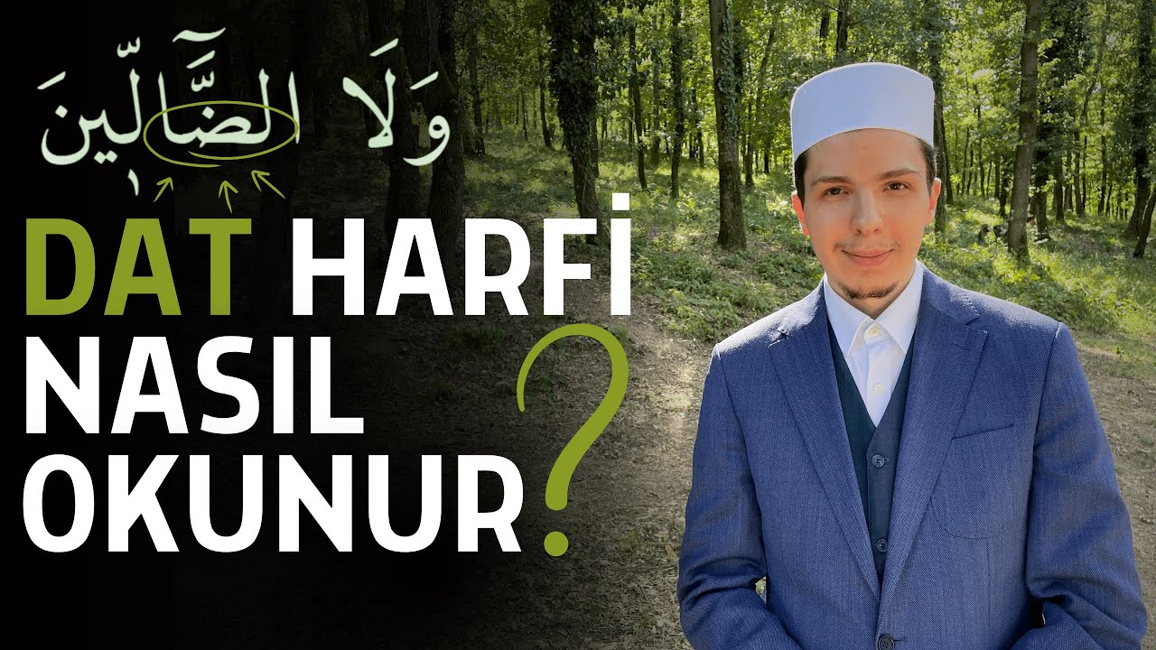 Dat Harfi (ض) Nasıl Okunur? | Hafız Halit Başiş
