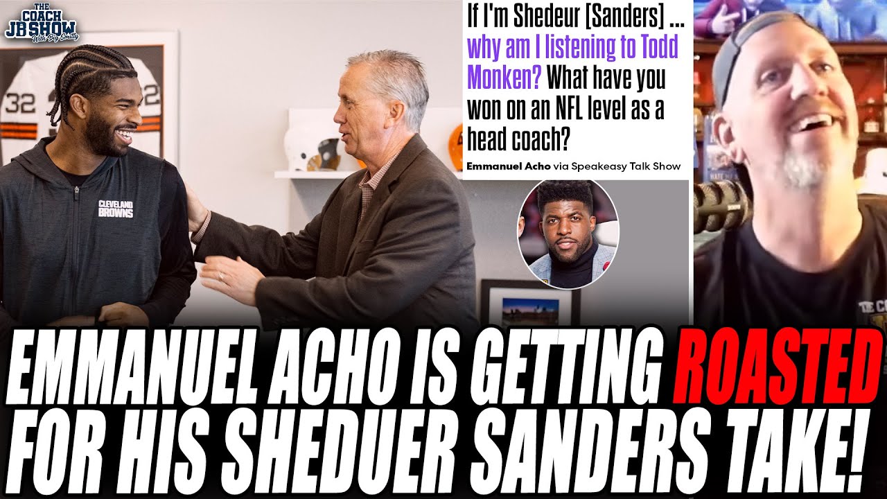 Emmanuel Acho Is Deservedly Getting ROASTED For Saying Shedeur SHOULDN'T Listen To Todd Monken!