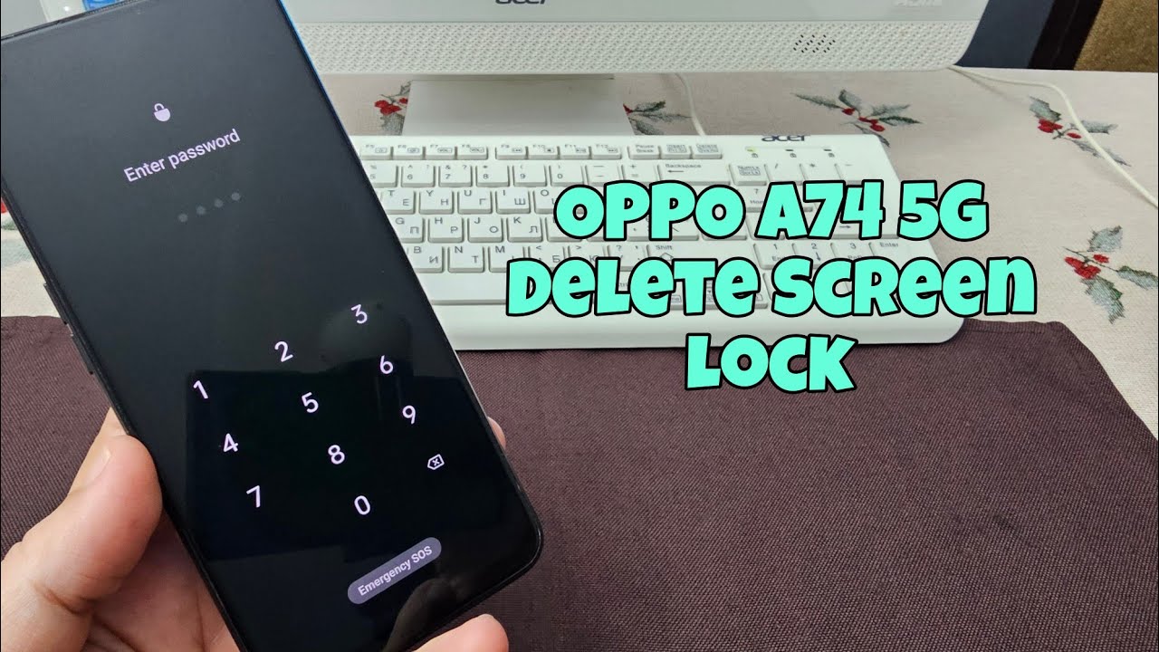 OPPO A74 5G ( CPH2197), Delete Pin, Pattern, Password Lock.