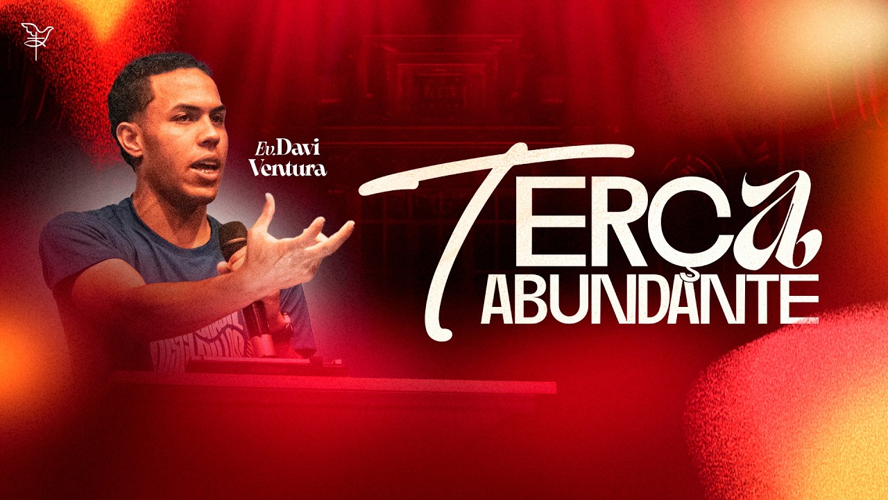 Terça Abundante - Ev. Davi Ventura