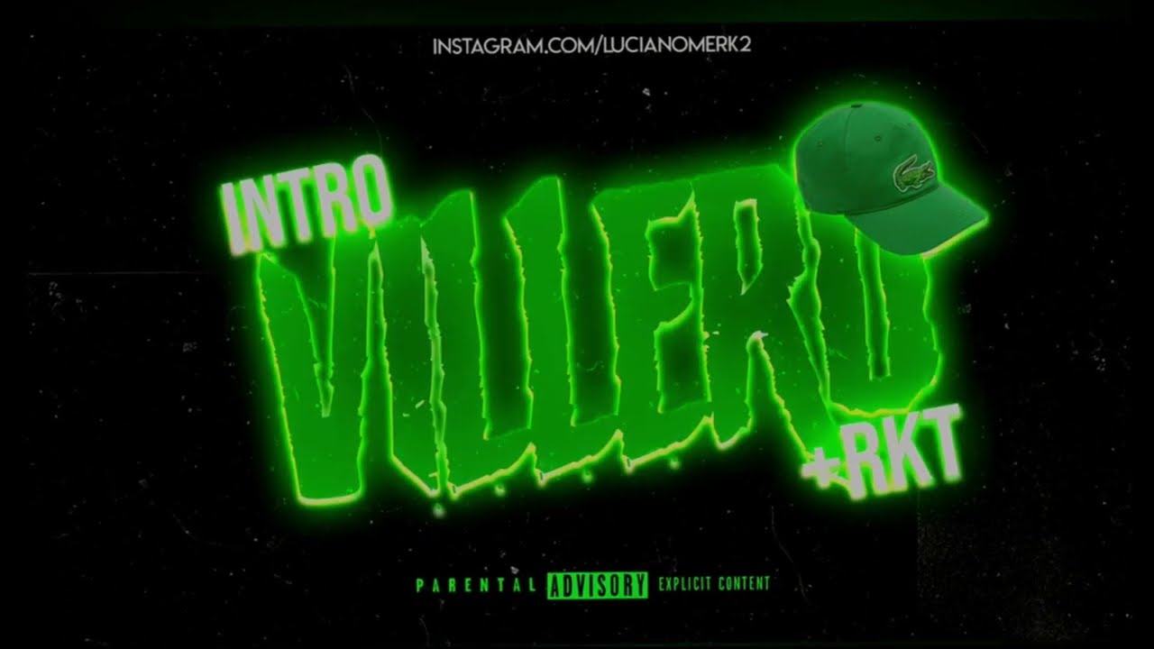 INTRO VILLERO 3 + RKT 🧢 LUCIANO EZEQUIEL