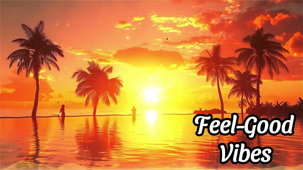 Feel Good Vibes | Uplifting Music to Brighten Your Day