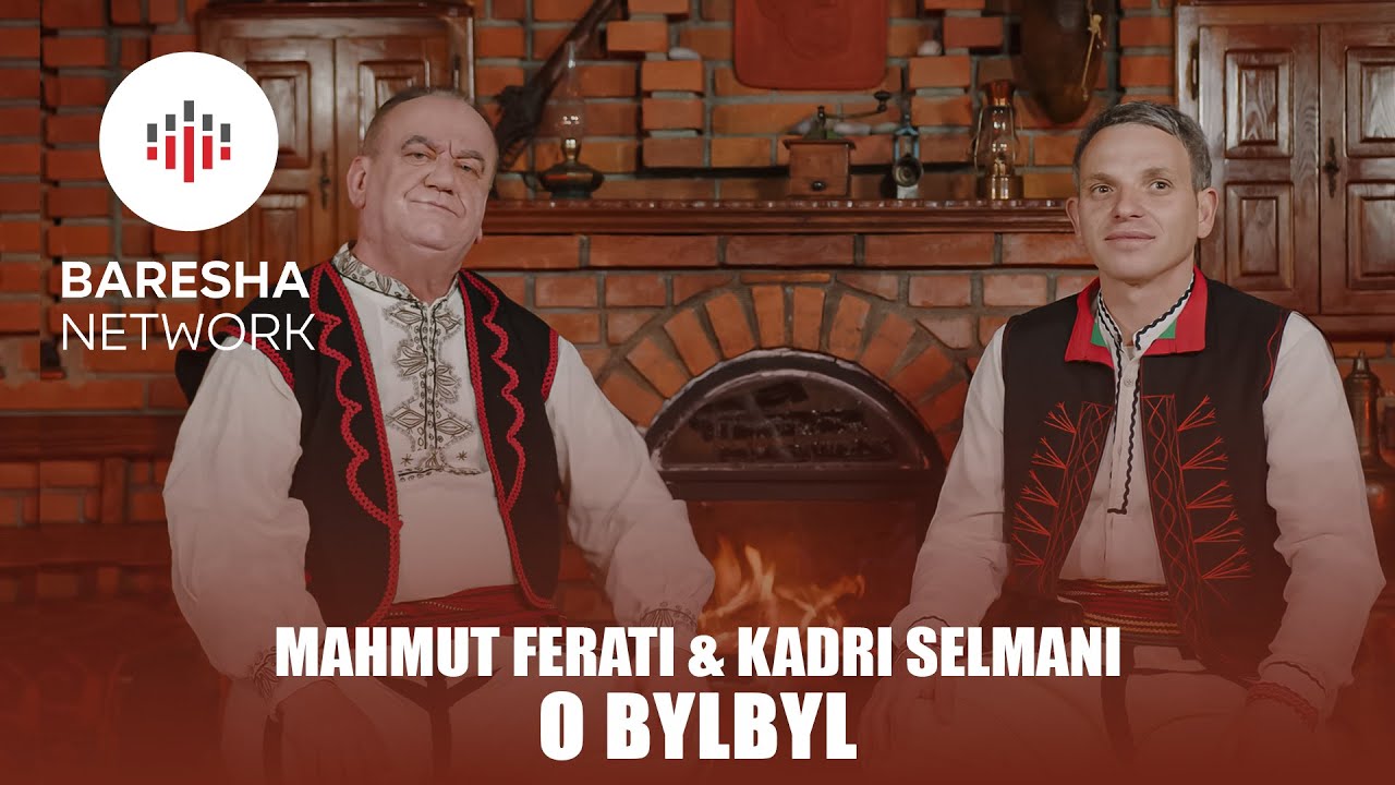 Mahmut Ferati & Kadri Selmani - O BYLBYL