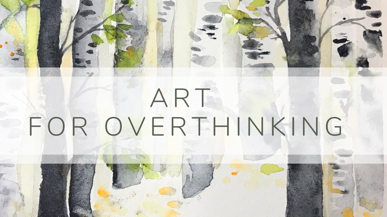 Art for Overthinking and Anxiety l Watercolor Self Therapy l (Relaxing Music Version)