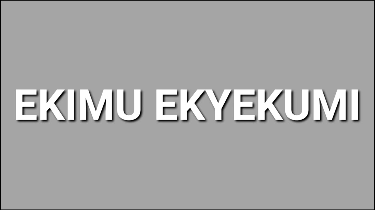 OBUBAKA KU KIMU EKYEKUMI |Joel Kalyango 