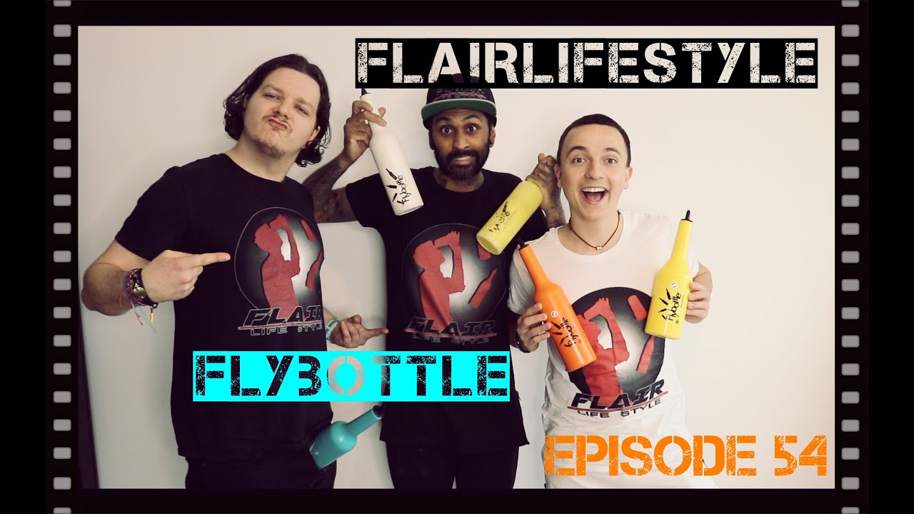 FlairLifeStyle Episode 54 | FLYBOTTLE