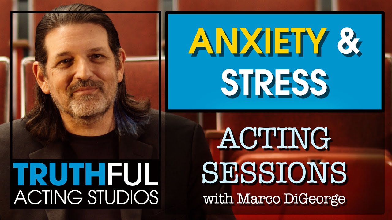Acting Sessions: Anxiety and Stress
