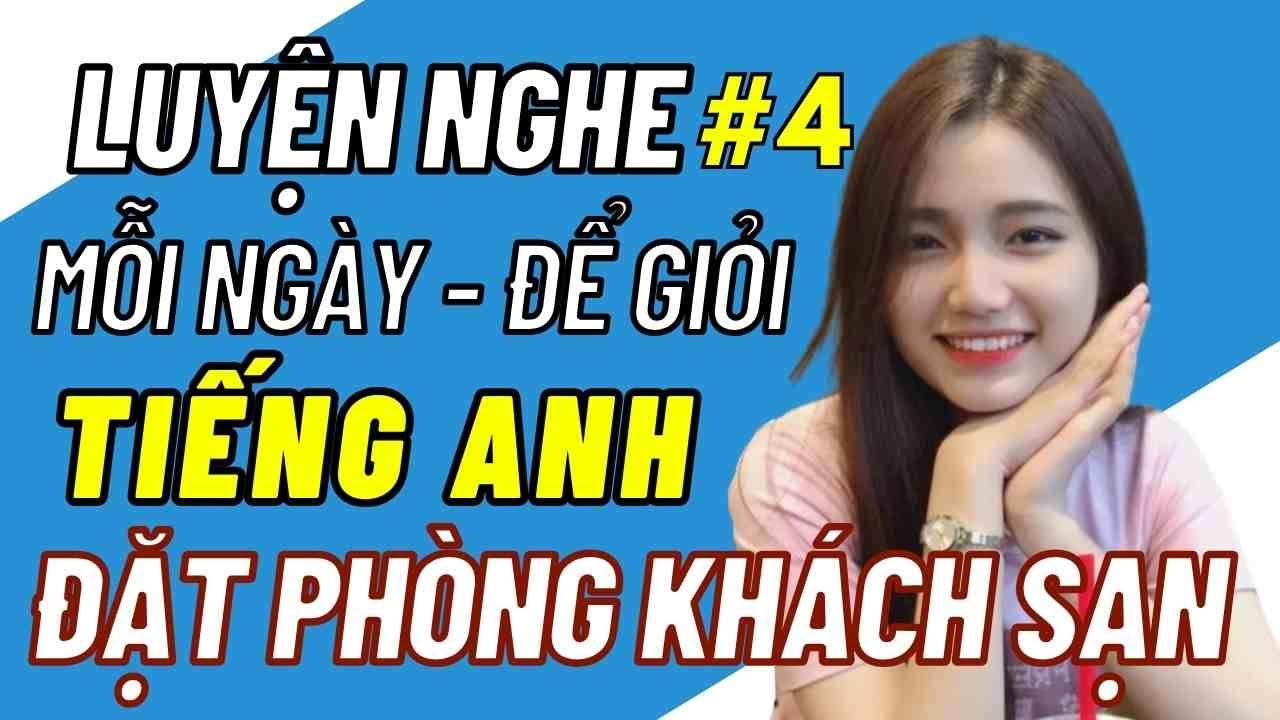 🎧 Luyện Nghe Hội Thoại Tiếng Anh Giao Tiếp Cơ Bản - Đặt phòng Khách Sạn | Booking a hotel Room