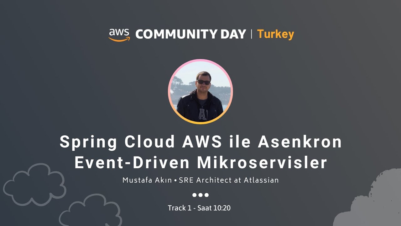 Spring Cloud AWS ile Asenkron Event-Driven Mikroservisler - Mustafa Akın