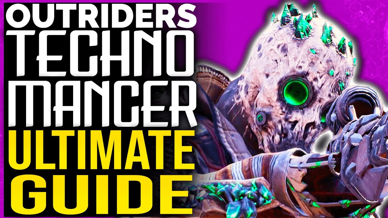 Outriders TECHNOMANCER ULTIMATE GUIDE | EVERYTHING YOU NEED TO KNOW (Abilities, Skill Tree, Weapons)