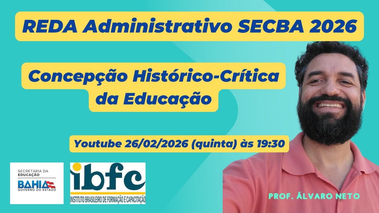 ✅REDA SECBA 2026 - Téc. Administrativo: Concepção Histórico-Crítica da Educação ✍️🚀🚀