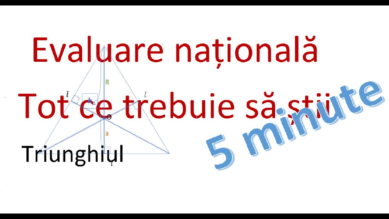 Evaluare nationala 2023 - tot ce trebuie sa stii in 5 minute - triunghiul - formule, definitii