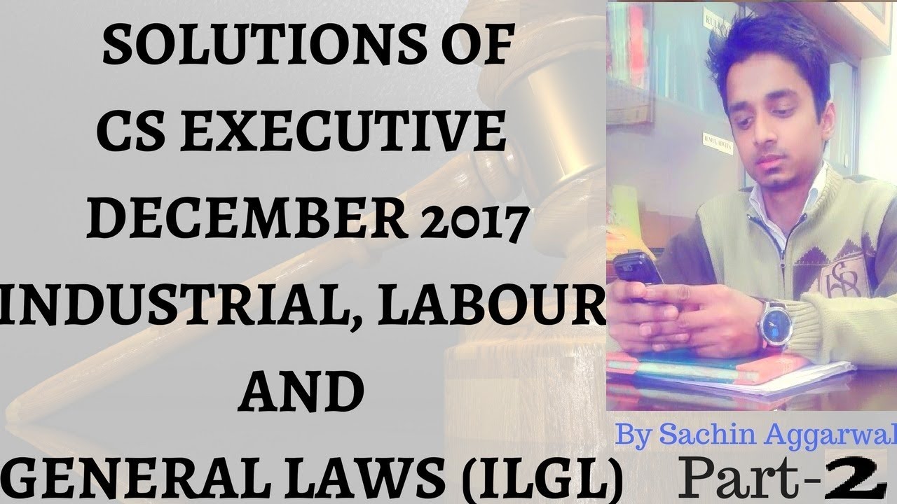 CS Executive ILGL Solution December 2017 Part 2
