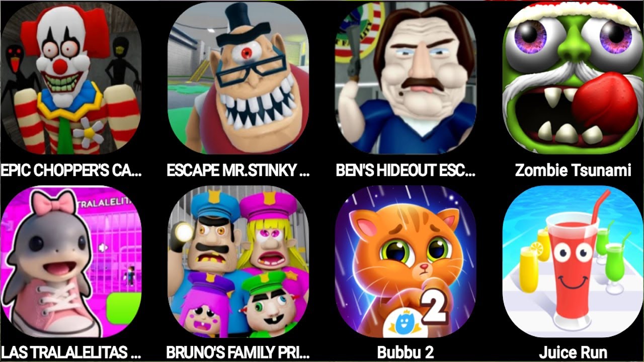 ESCAPE MR.STINKY DETENTION!,BEN'S HIDEOUT ESCAPE!,Zombie Tsunami,Juice Run...