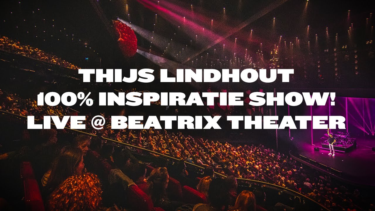 100% Inspiratie Show - Thijs Lindhout - Beatrix Theater, Utrecht