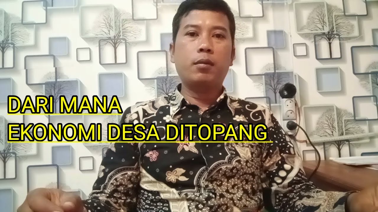 DARI MANA EKONOMI DESA DITOPANG