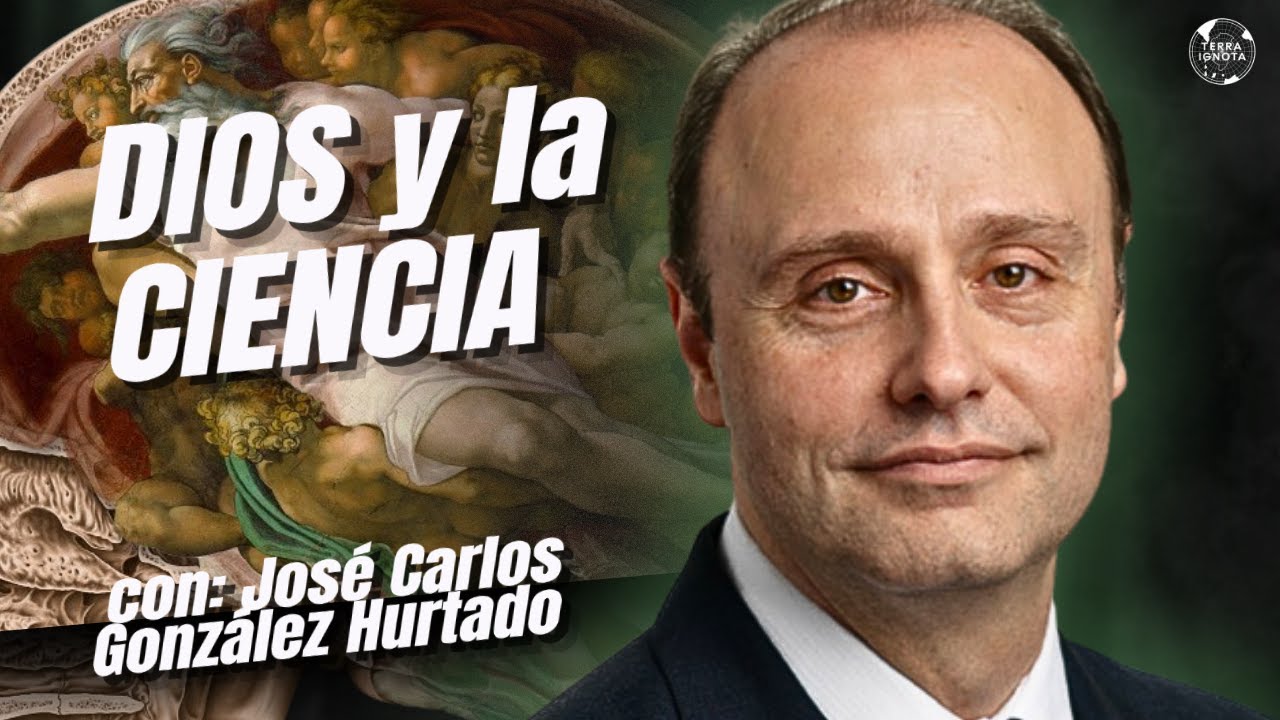Dios y la ciencia; la raz&oacute;n y la fe | con Jos&eacute; Carlos Gonz&aacute;lez-Hurtado