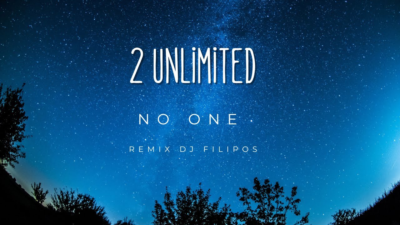 2 Unlimited - No One (Remix DJFILIPOS)
