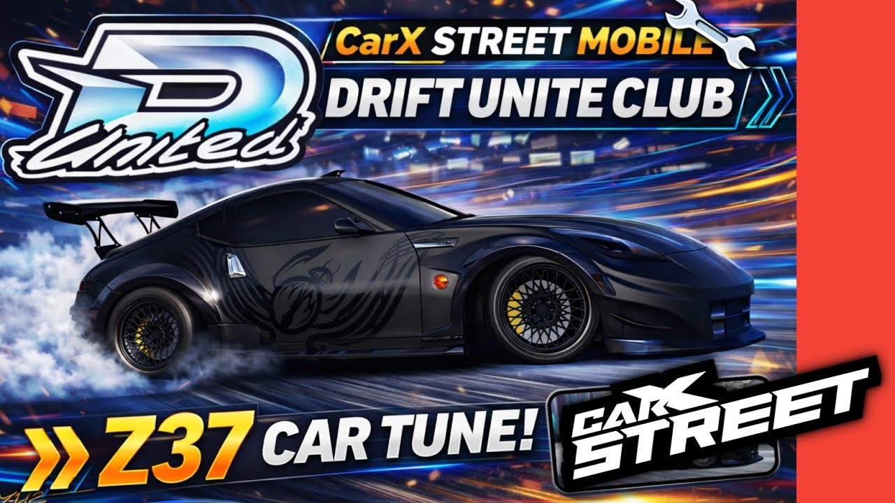 Z37 Tune For Drift Unite Club - Carx Street Mobile