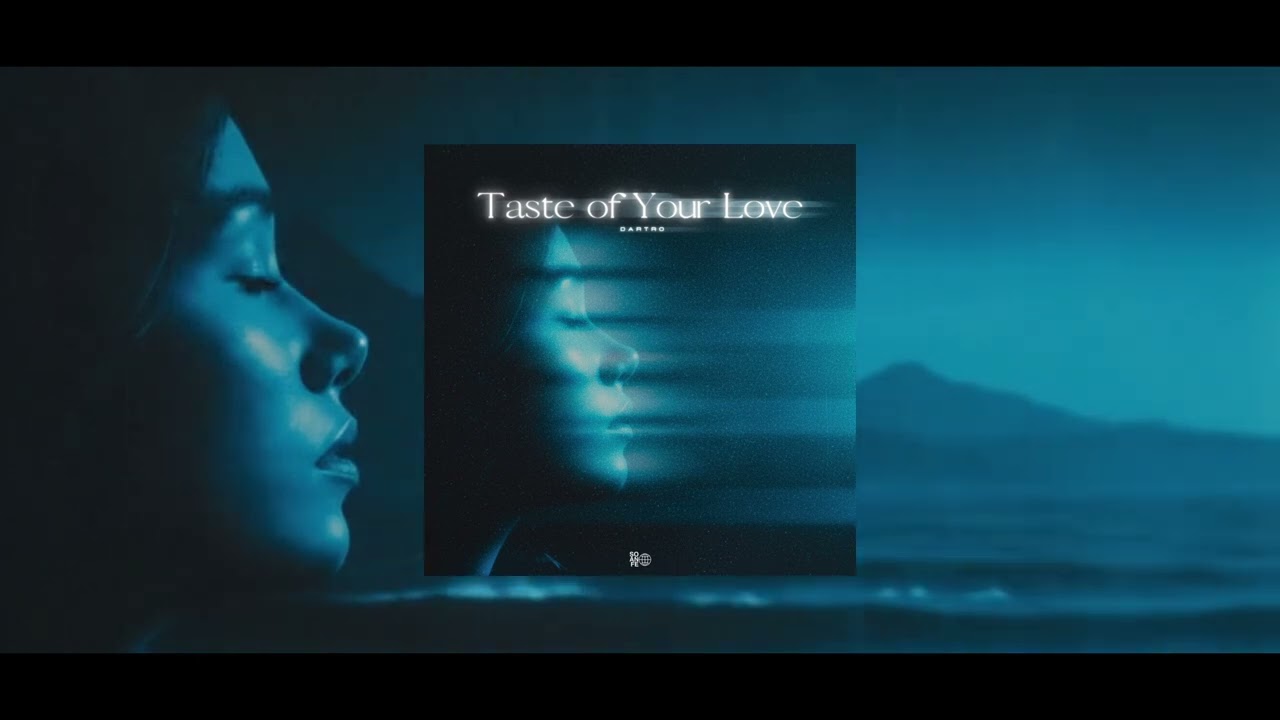 Dartro - Taste of Your Love