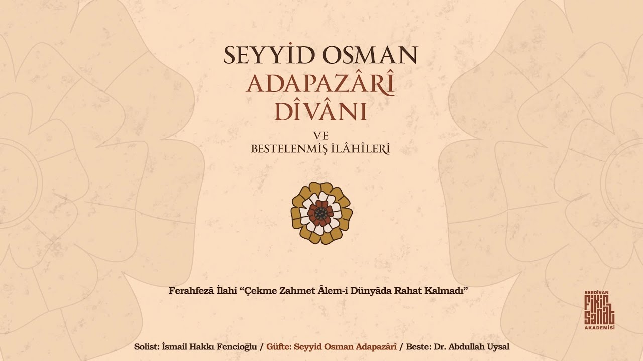 İsmail Hakkı Fencioğlu - Ferahfezâ İlahi “Çekme Zahmet Âlem-i Dünyadan Rahat Kalmadı”