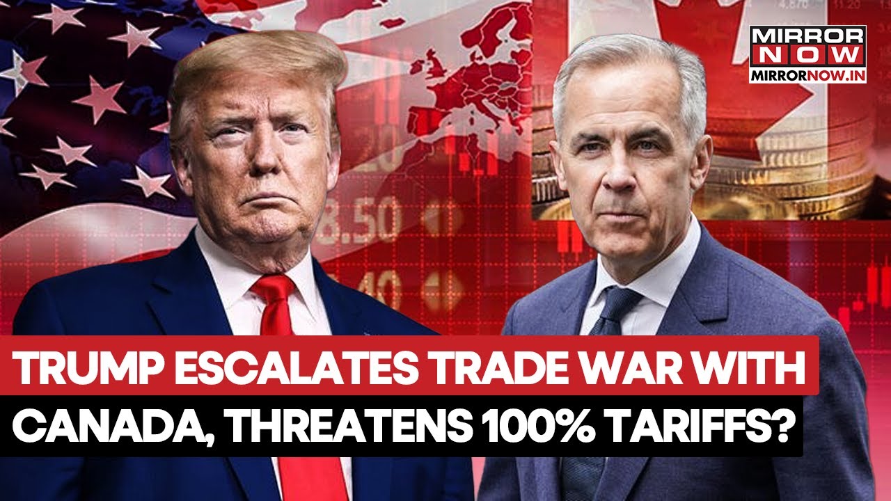 Trump Escalates Trade War With Canada, Warns Carney 100% Tariffs, Shut Down Ontario-Michigan Bridge