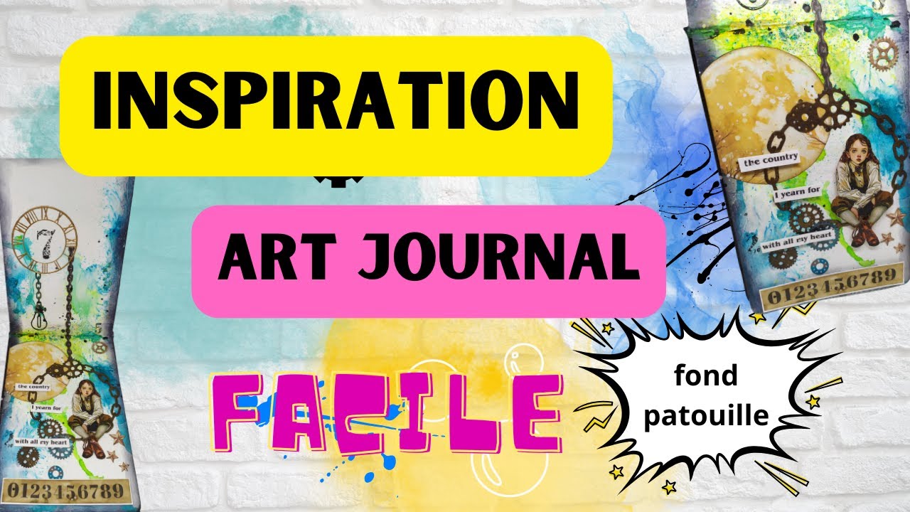 INSPIRATION ART JOURNAL FACILE et astuce pour réaliser un fond texturé!!!