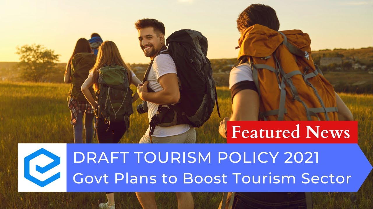 Draft Tourism Policy 2021: Government to Promote Green Tourism | Indian Economy | UPSC CSE
