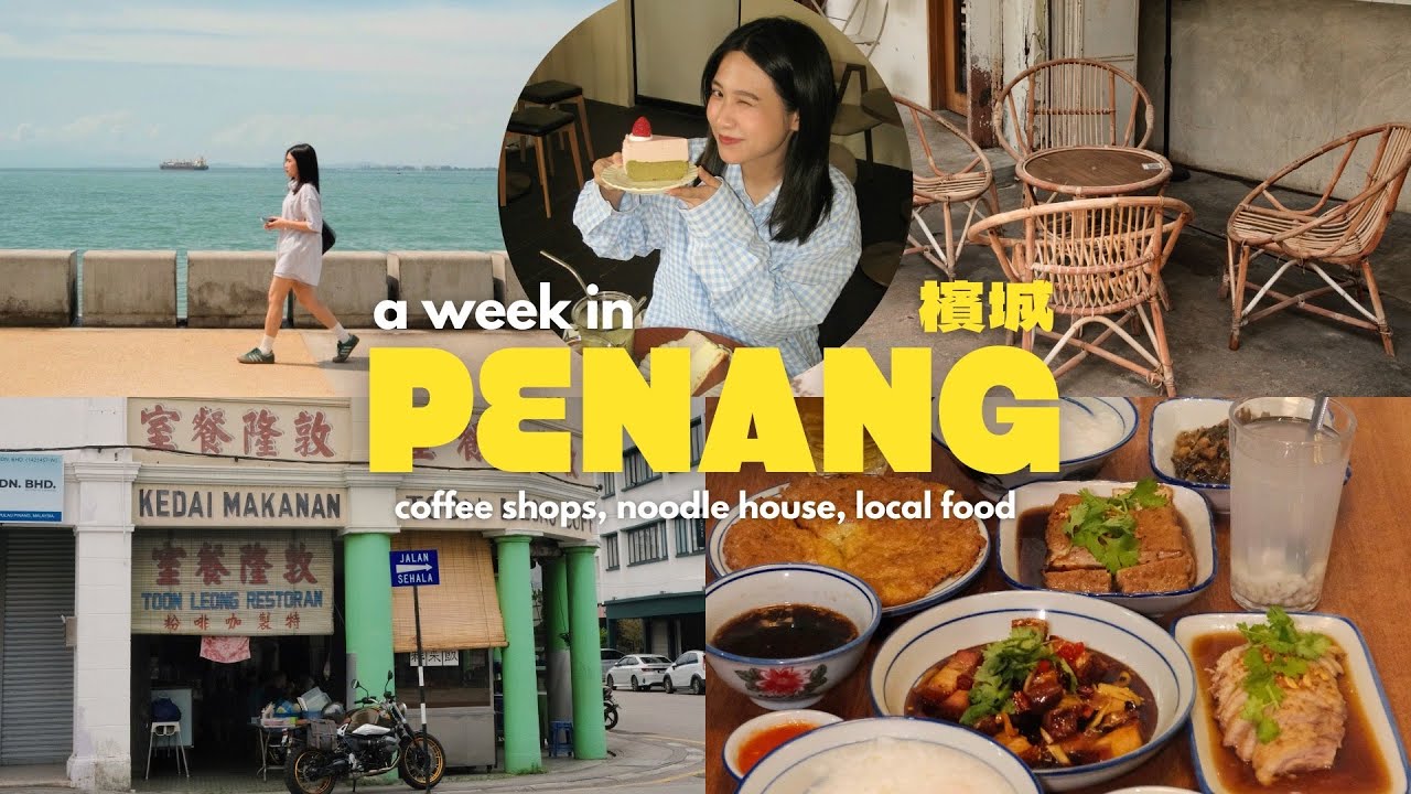 penang cafes in a week🇲🇾檳城最新咖啡廳/無敵海景餐廳/必吃潮州粥/復古麵店/新開幕義式冰淇淋店