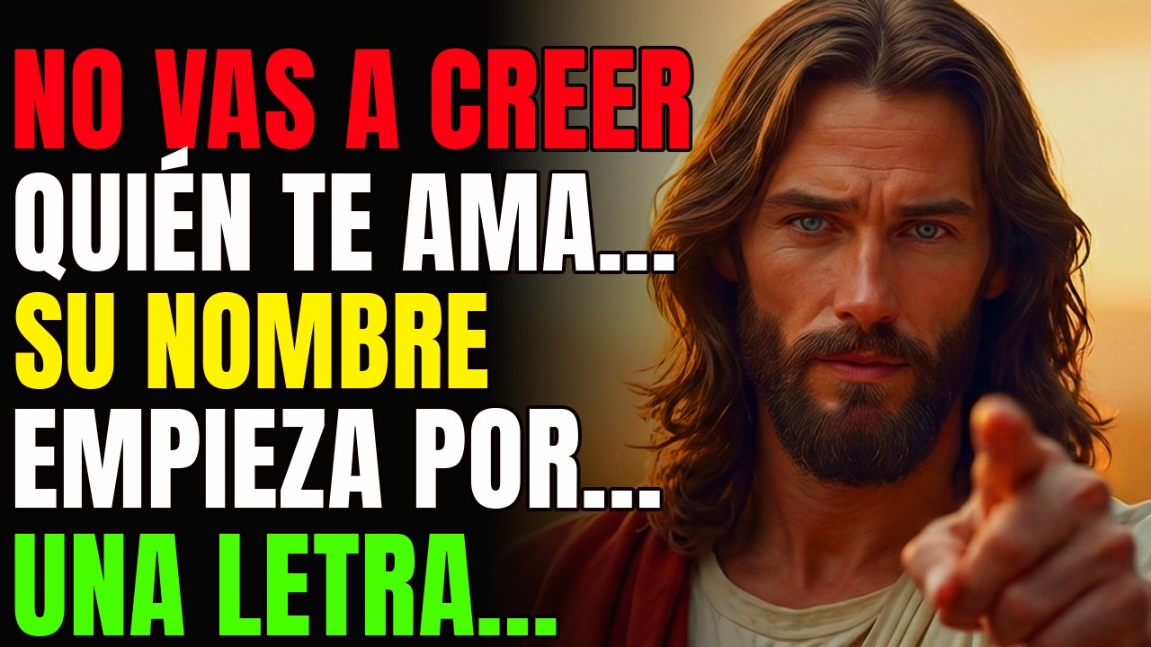 DIOS DICE: NO VAS A CREER QUIÉN ESTÁ ENAMORADO DE TI… SU NOMBRE EMPIEZA POR…| MENSAJE DE DIOS HOY