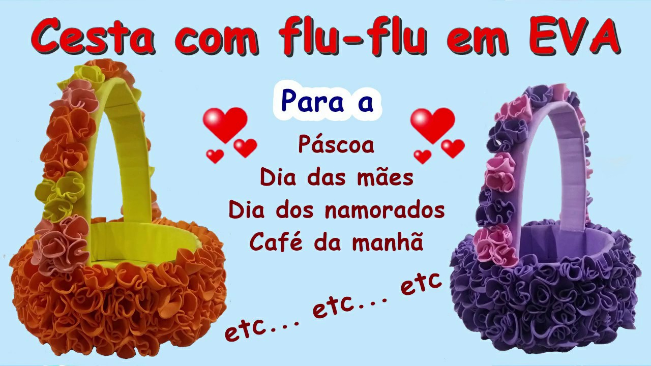 Cesta de EVA - Páscoa - Dia das Mães - Dia dos namorados... Decorada com Flu flu
