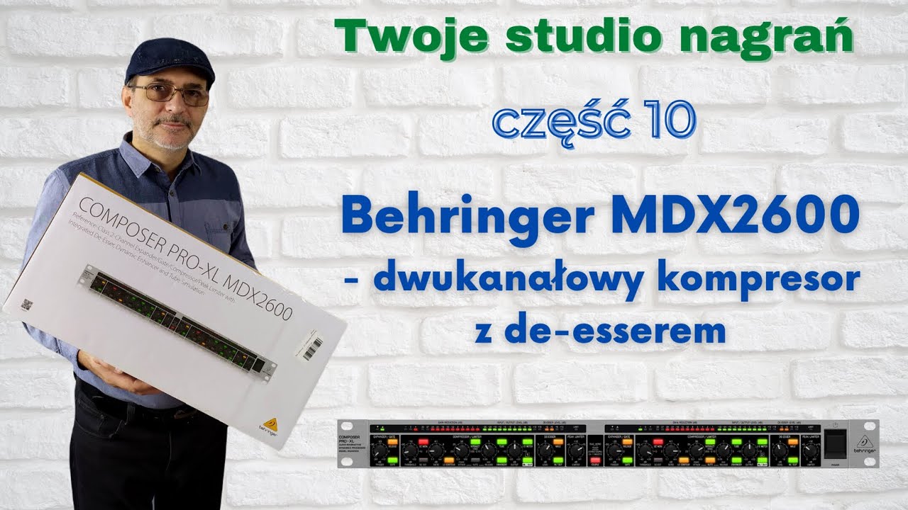Studio nagrań - Część 10 - Behringer MDX2600 – dwukanałowy procesor dynamiki