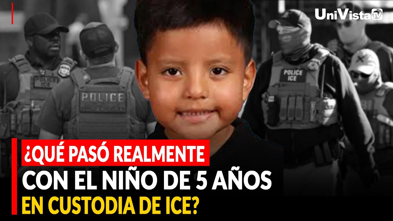¿Qué pasó realmente con el niño de 5 años en custodia de ICE?